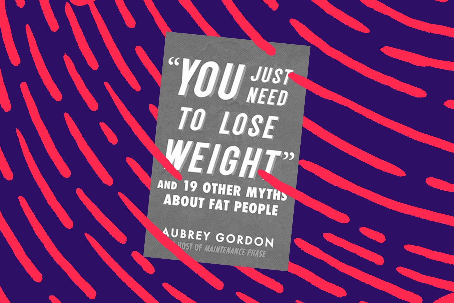 aubrey gordon you need to lose weight