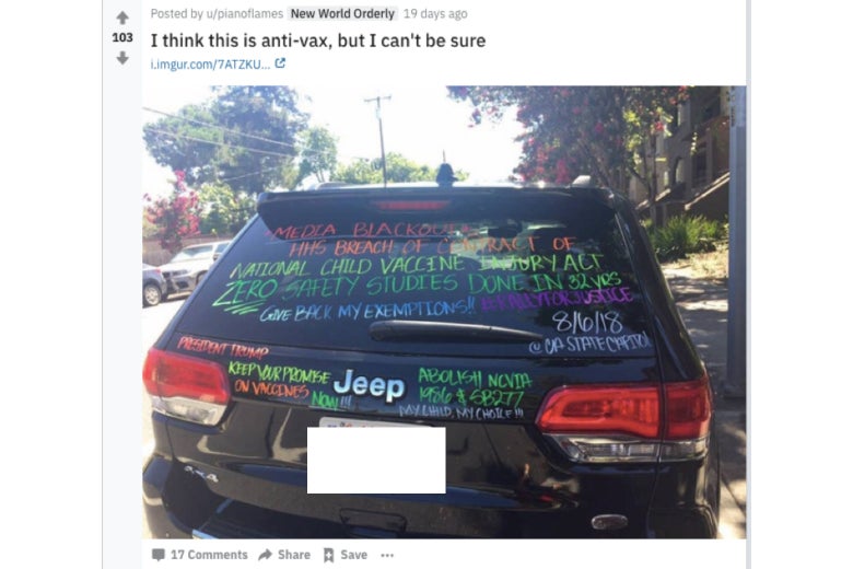 Instead of bumper stickers, photo (caption: I think this is anti-vax, but I can't be sure) has marker all over the rear window and the trunk. Selections: "President Trump Keep Your Promise On Vaccines Now!!!," "Abolish NCVIA 1986 & SB277," "My Child, My Choice!!!" and "*Media Blackout* HHS Breach Of Contract Of National Child Vaccine Injury Act | ZERO Safety Studies Done in 32 Yrs"