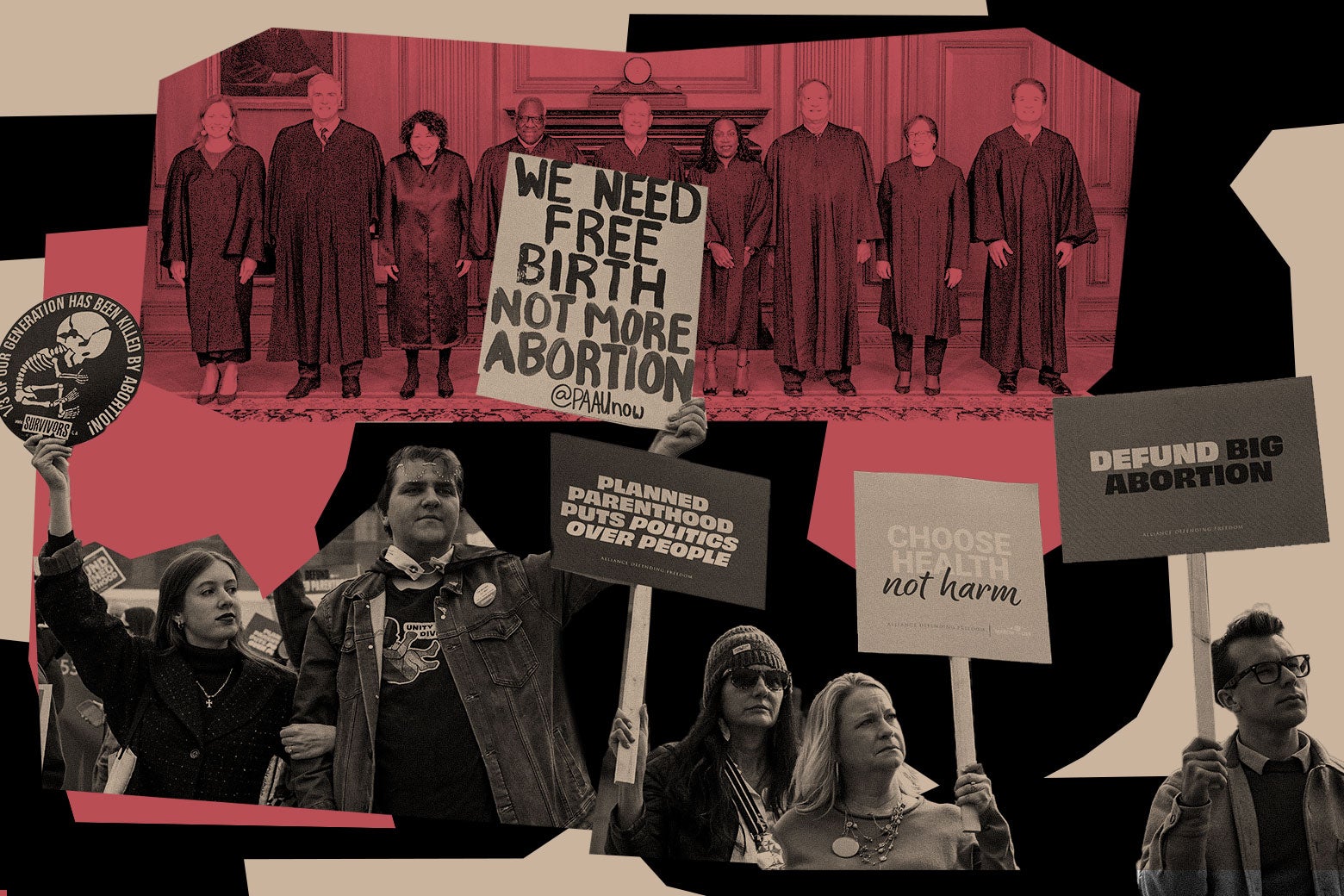 The nine justices, abortion protesters holding signs "We need free birth, not more abortions," "defund big abortion," "choose health not harm," "planned parenthood puts people over politics."