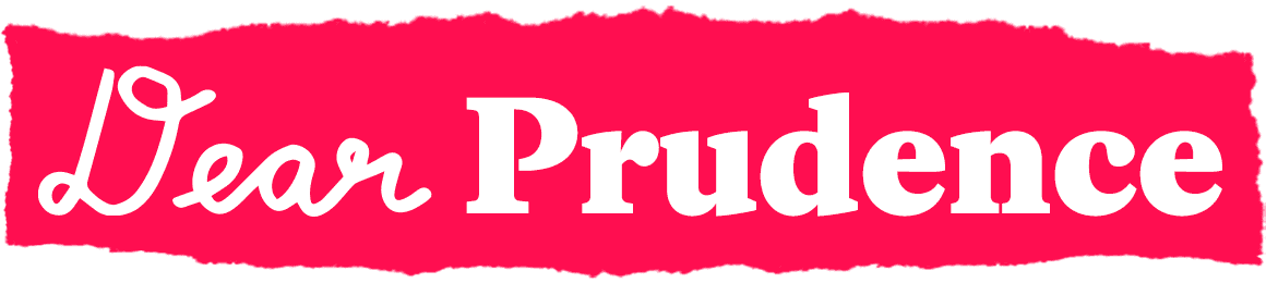 Dear Pruduence