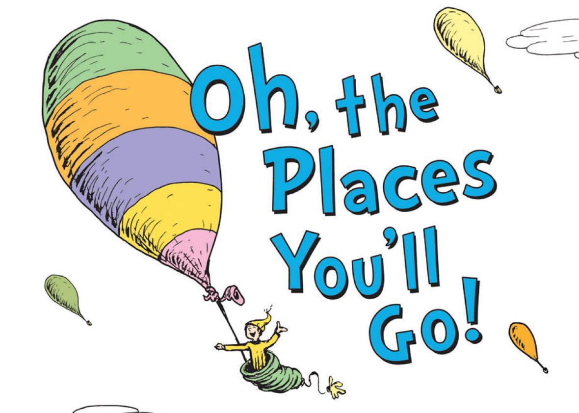 Oh The Places You Ll Go Is The Top Selling Book For Graduation Season But It Doesn T Actually Offer Great Advice