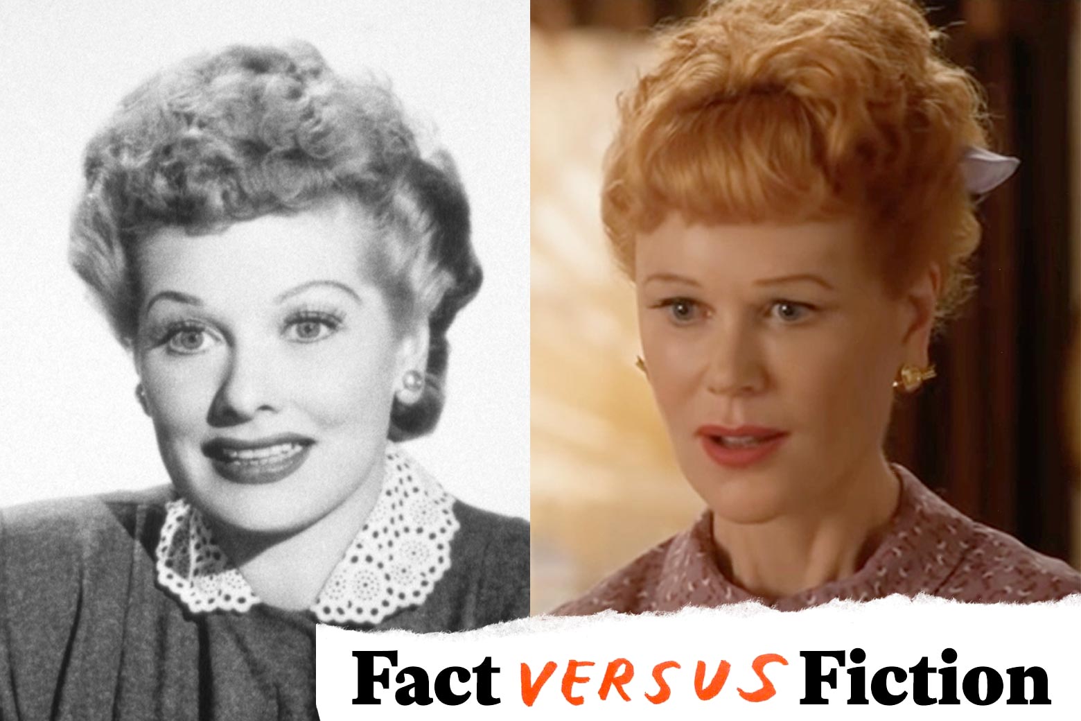 Lucille Ball, in black and white, on the left, and Kidman on the right. They look very similar, though it's clear that for Kidman it required some prosthetics. In the bottom right, a logo says "Fact vs. Fiction."