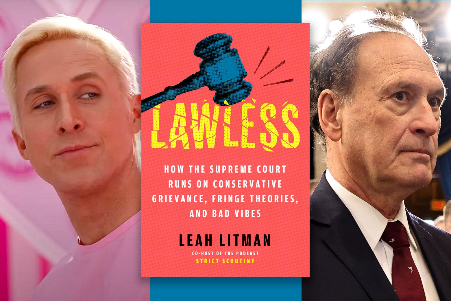 A triptych of Ryan Gosling as Ken from the Barbie movie, the cover of Lawless depicting a gavel being smacked down, and Justice Samuel Alito looking like a deer caught in headlights.