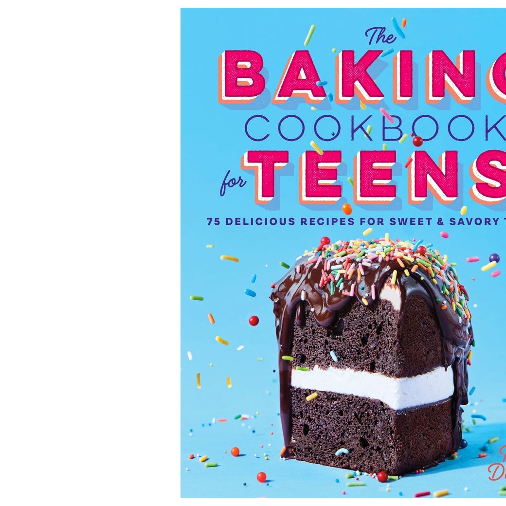 The Baking Cookbook for Teens