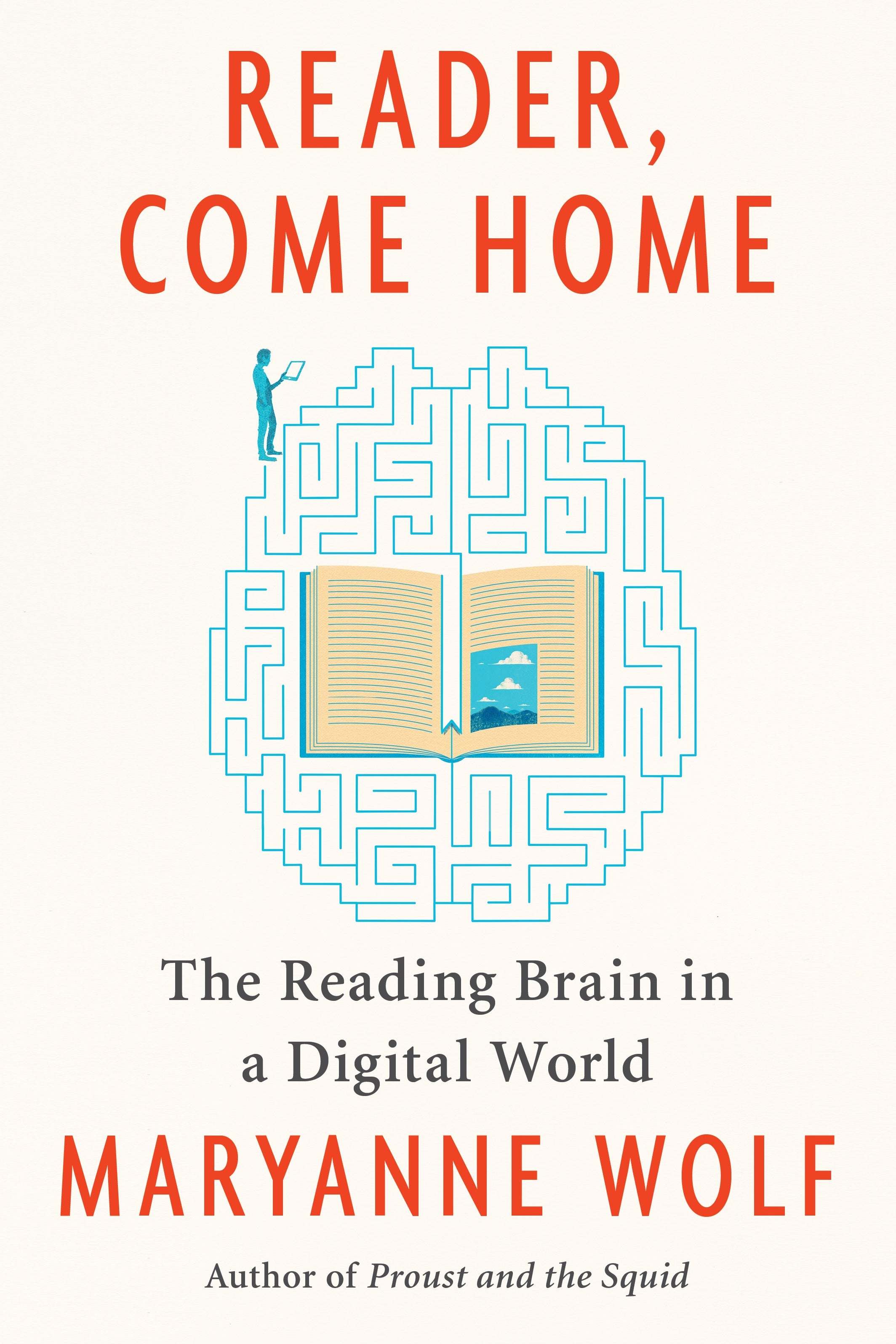 Cover of Reader, Come Home: The Reading Brain in a Digital World.