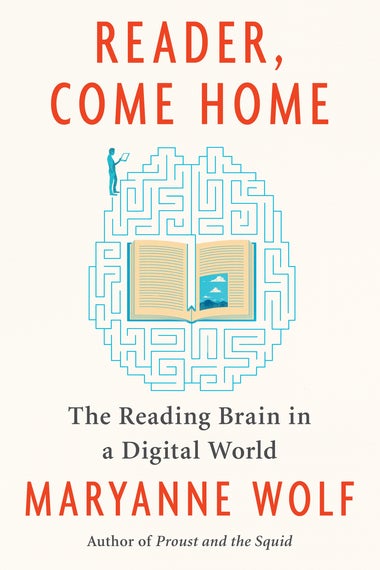 Cover of Reader, Come Home: The Reading Brain in a Digital World.
