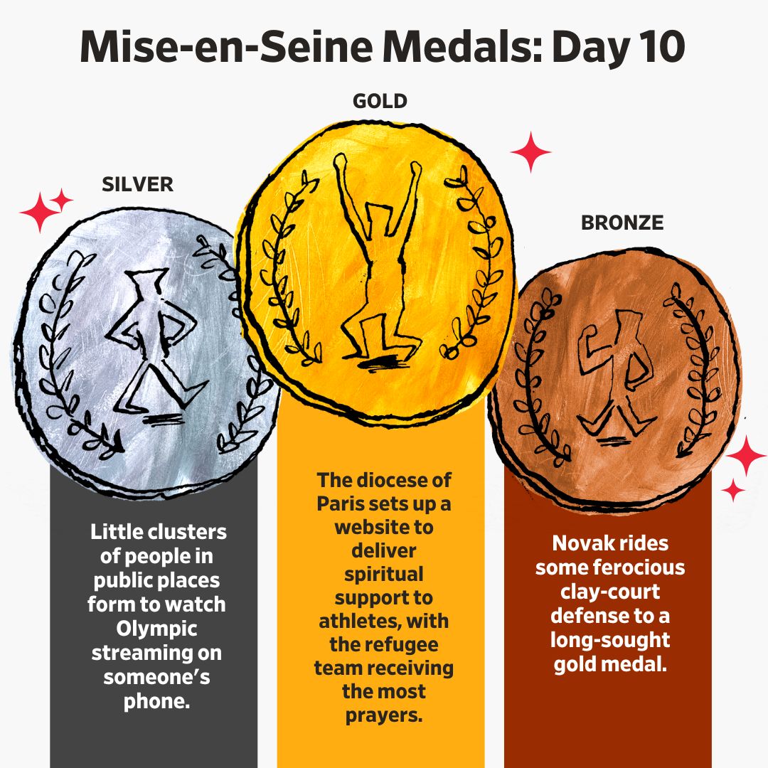 Gold: The diocese of Paris sets up a website to deliver spiritual support to athletes, with the refugee team receiving the most prayers.
Silver: Little clusters of people in public places form to watch Olympic streaming on someone's phone.
Bronze: Novak rides some ferocious clay-court defense to a long-sought gold medal.