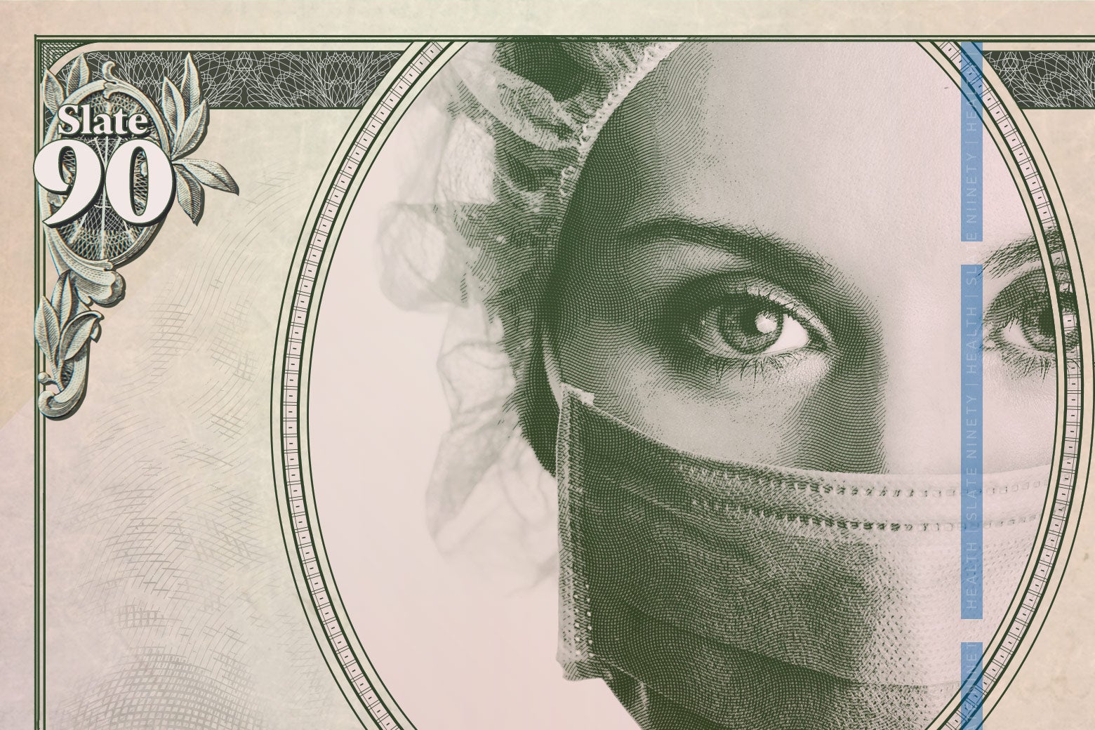 Photo illustration: a Slate 90 modified bill with an image of a surgically masked woman in the center.