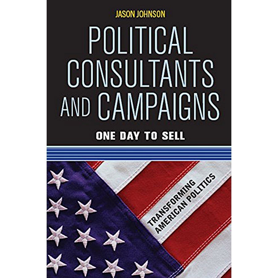 Cover of Political Consultants and Campaigns.