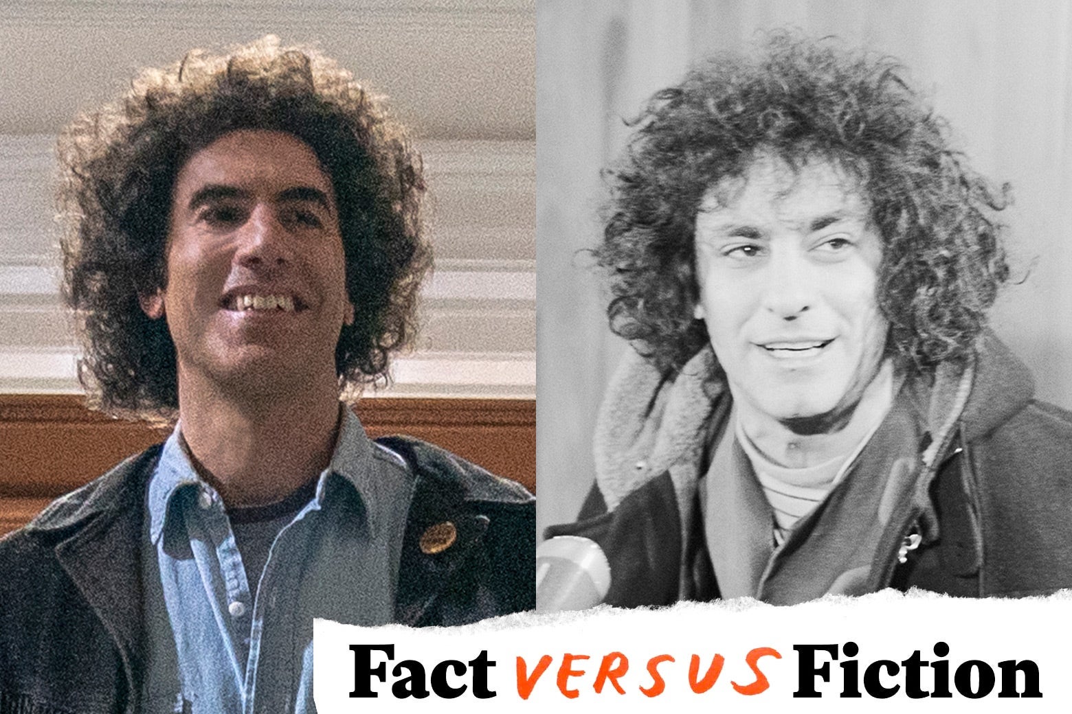 Sacha Baron Cohen as Abbie Hoffman, and Abbie Hoffman, with a "Fact Versus Fiction" tearaway tag