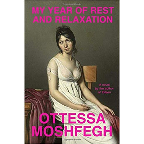 My Year of Rest and Relaxation