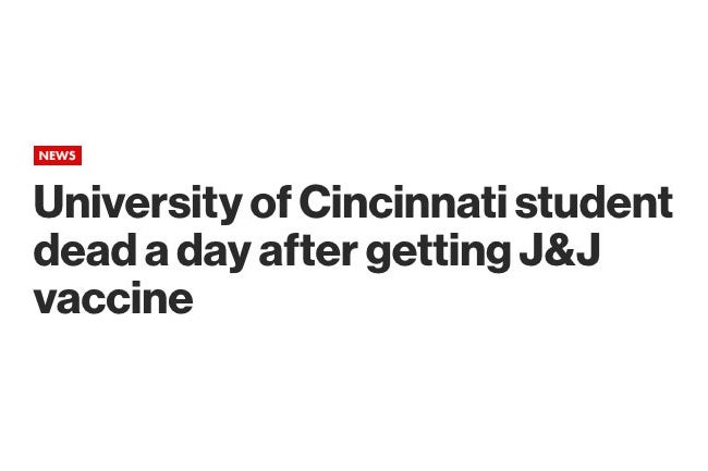 "University of Cincinnati student dead a day after getting j&j vaccine."