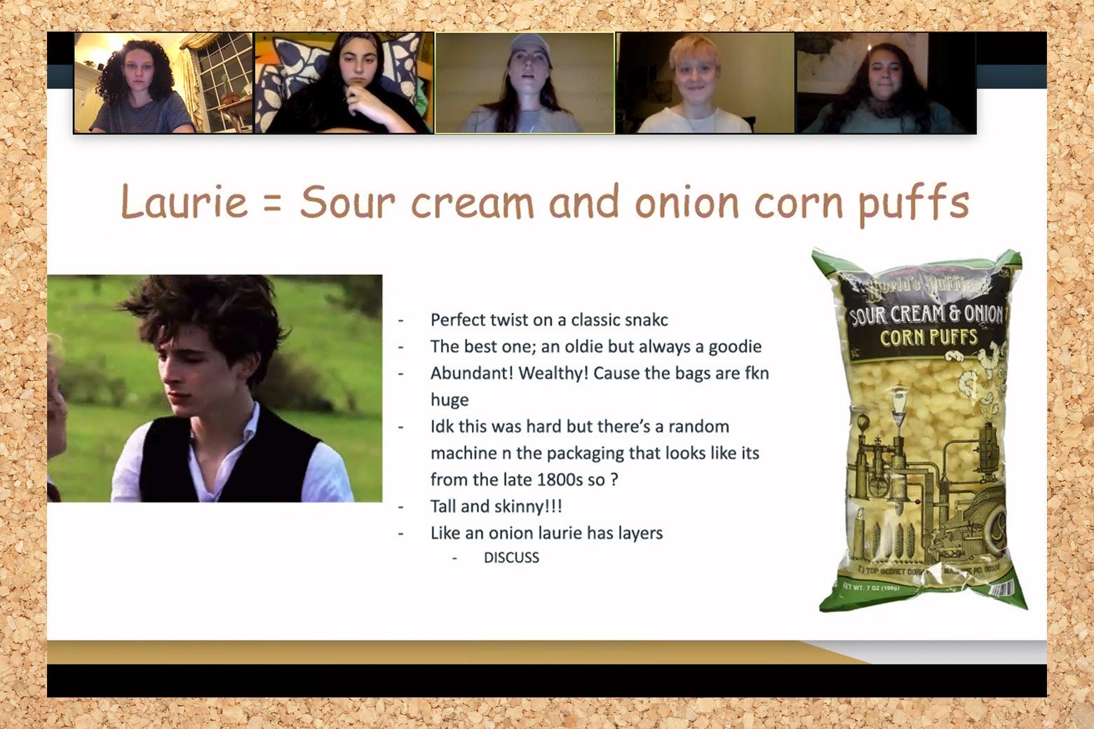 A powerpoint slide that said "Laurie = sour cream and onion piffs"