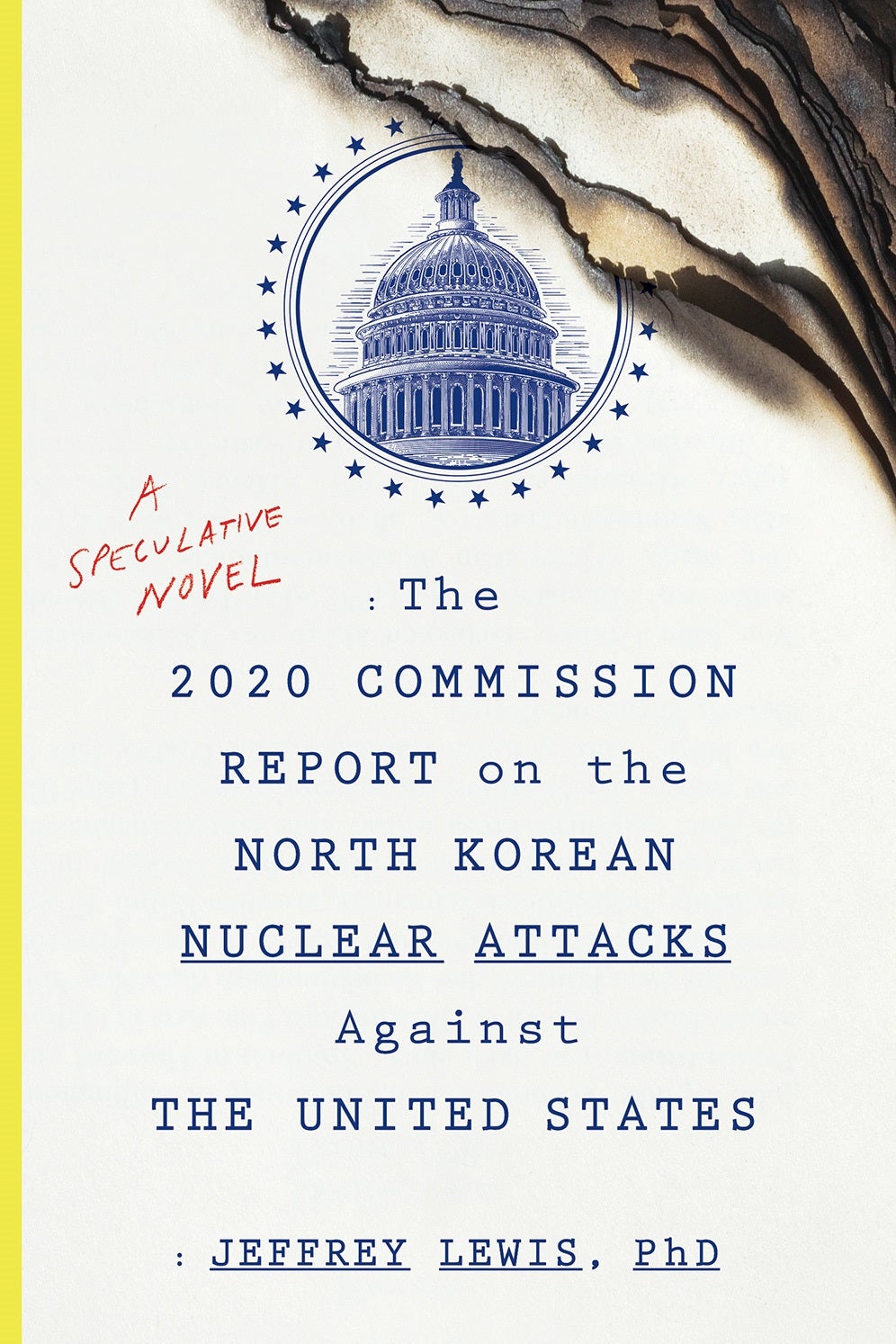 Book cover for The 2020 Commission Report on the North Korean Nuclear Attacks Against the United States.