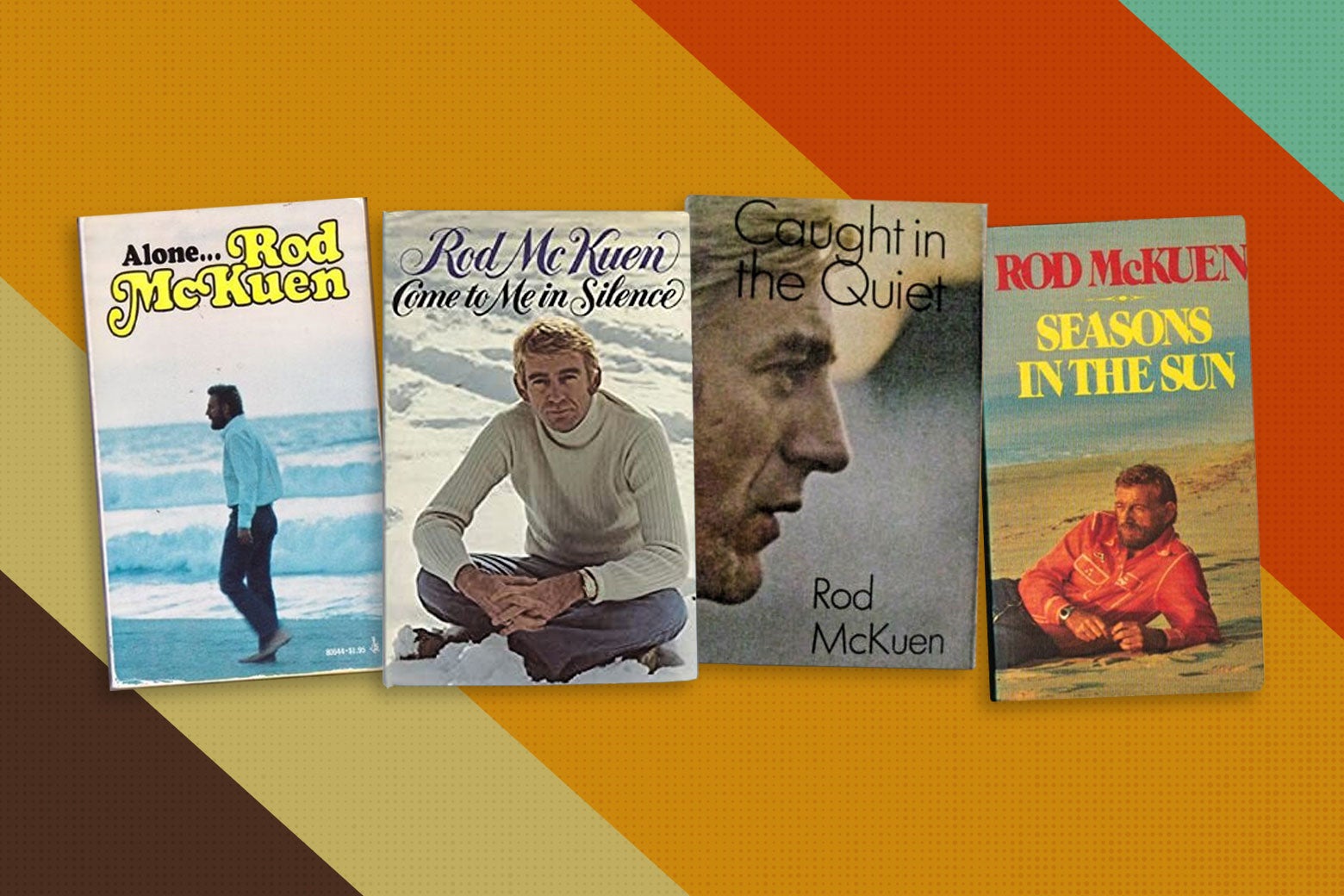 Rod McKuen's book covers for Alone…, Come to Me in Silence, Caught in the Quiet, and Seasons in the Sun, all featuring Rod in various handsome poses