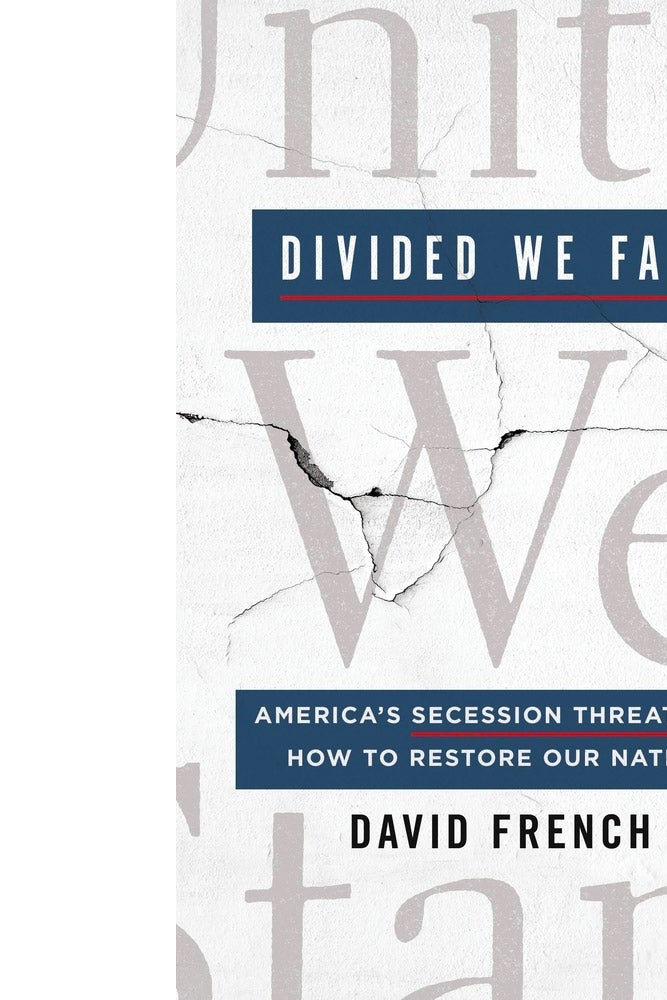Book jacket of Divided We Fall: America's Secession Threat and How to Restore Our Nation by David French