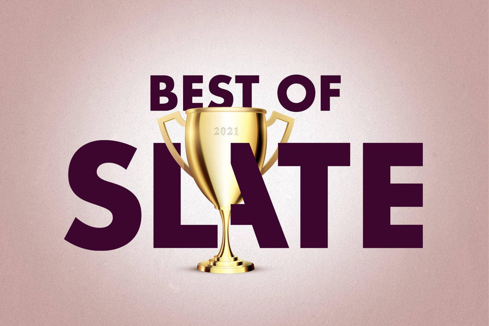 a gold trophy and the words "Best of Slate" against a champagne pink background