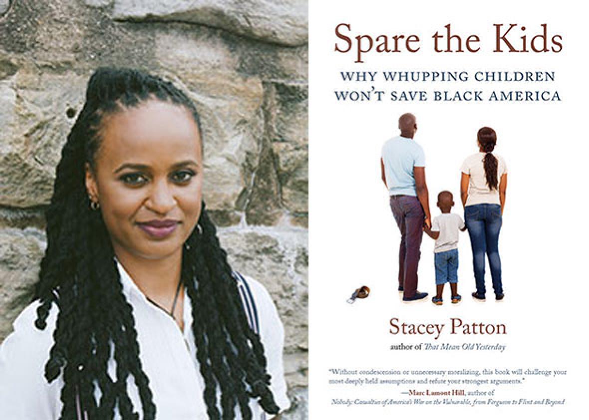 It's time for black America to stop spanking its kids, says author Stacey  Patton.