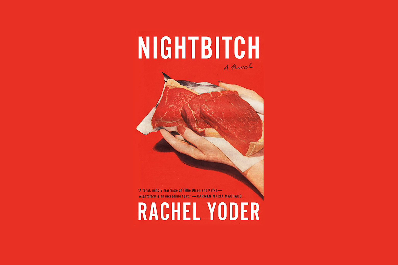 The cover of Nightbitch by Rachel Yoder depicting a woman's hand holding a piece of raw meat.
