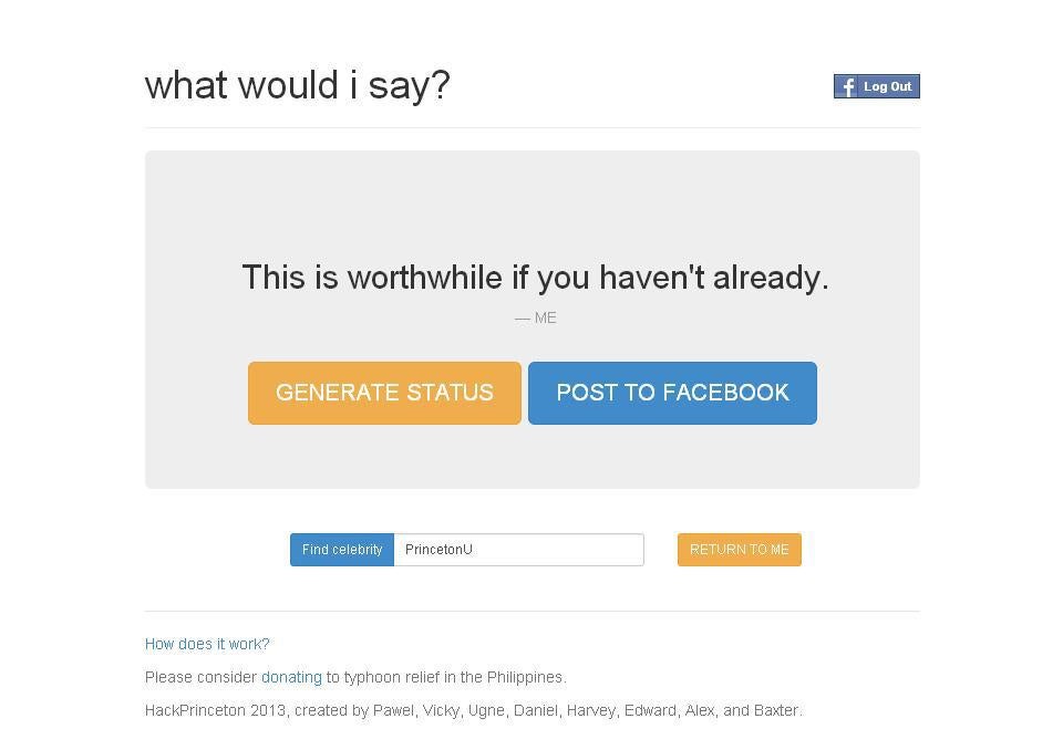 "What Would I Say?" autogenerates Facebook status updates based on your past posts.