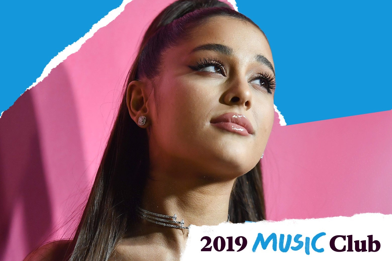 Ariana Grande with her head cocked to the side. Text in the corner reads "2019 Music Club."