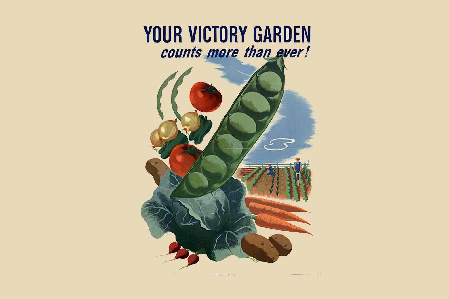 A poster reads "Your victory garden counts more than ever!" over images of vegetables.