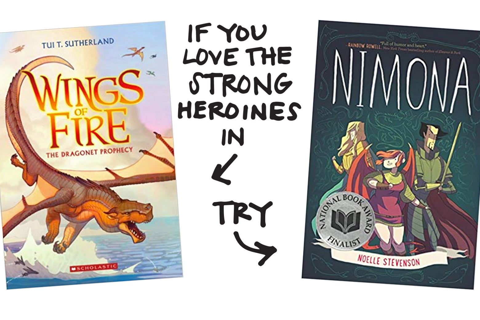 If you love the strong heroines in Wings of Fire, try Nimona.
