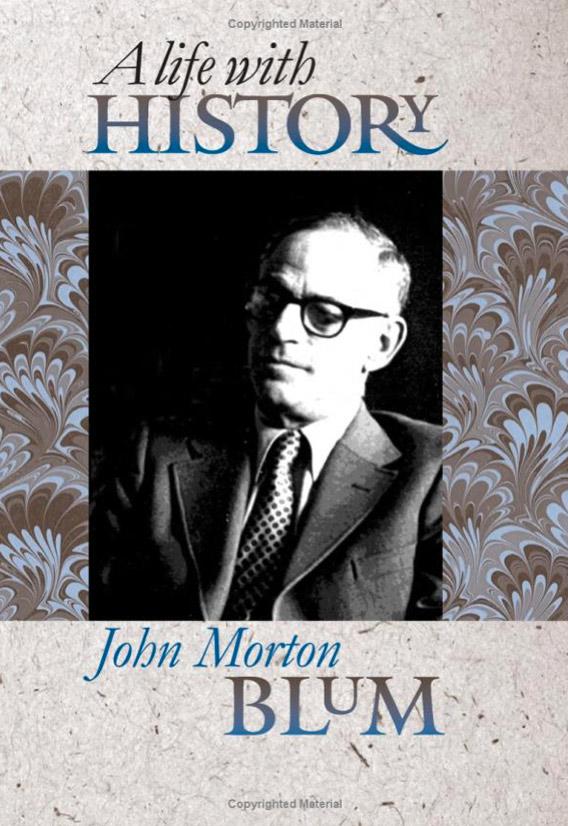 John Morton Blum obit the Yale historian's scholarship and influence.